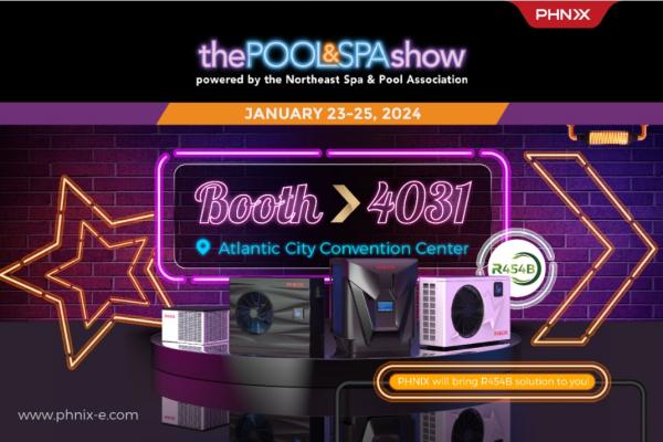 Dive into Innovation: PHNIX Will Unveil Its latest Pool Heat Pumps at the Pool&Spa Show 2024 in the USA