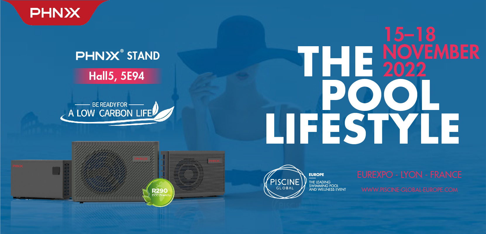 Exhibition Preview | PHNIX New R290 Pool Heat Pump Will Firstly Show up at PISCINE GLOBAL Expo 2022